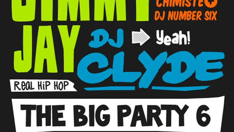 The BIG Party #6 avec Jimmy Jay, DJ Clyde, Logilo