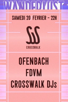 CROSSWALK w/ OFENBACH, FDVM, CROSSWALK djs