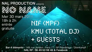 NO NAME: Nif (mpf), K-MU (total DJ)