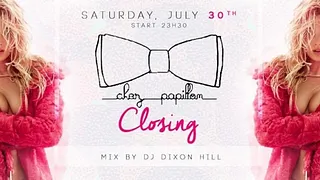 Closing Party Chez Papillon - Saturday July 30th