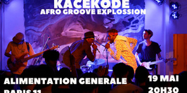 Kacekode (afro grooves) à l'Alimentation Générale !