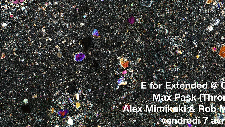 E for Extended avec Max Pask Rob Alves Alex Mimikaki