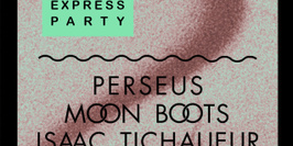 French Express Party feat. Perseus - Moon Boots - Isaac Tichauer - Jonas Rathsman
