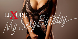 Luxure - My Sexy Birthday