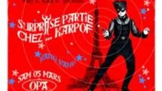 Surprise Partie Chez... Karpof !!!