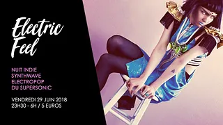 Electric Feel #3 / Nuit indie synthwave electropop au Supersonic