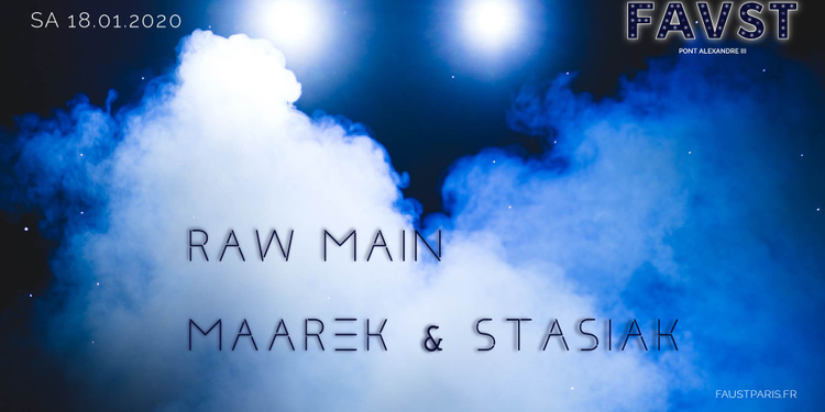 Faust: Raw Main, Maarek & Stasiak