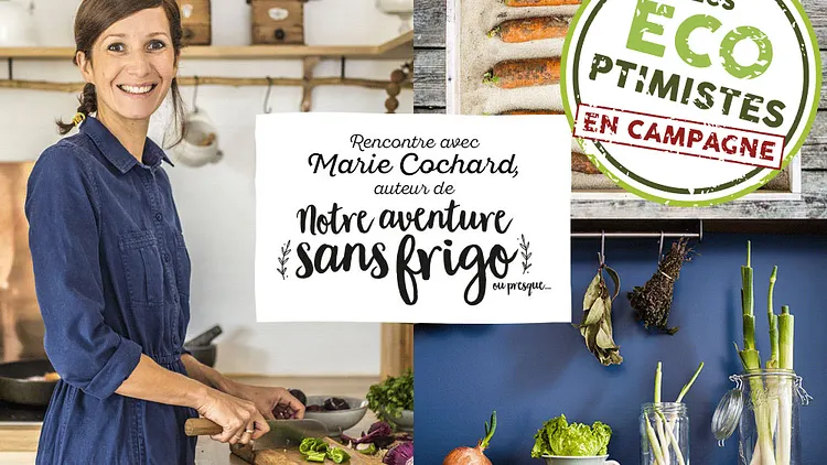 Rencontre avec Marie Cochard, auteur de "Notre aventure sans frigo, ou presque..."