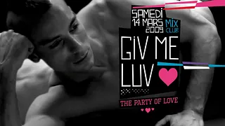 GIVE ME LUV