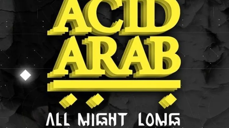 NEW YEAR'S EVE w/ ACID ARAB ALL NIGHT LONG