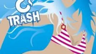 Sea Sex & trash