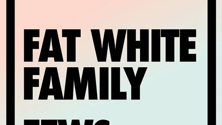 [PIAS] NITES : Fat White Family
