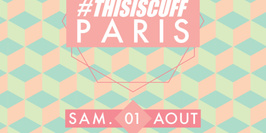 Cuff presente #THISISCUFF PARIS
