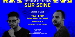 TOTHEM x CACTUS SUR SEINE | Croisière & Club | Tayllor & Ahmed Bench