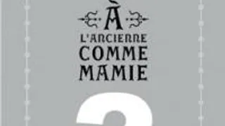 A L'ancienne Comme Mamy 2