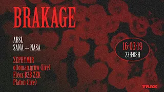 ☾ Brakage en clair-obscur w/ ABSL & Sana+Nasa