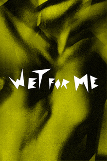 Wet For Me – Happy New Queers Edition