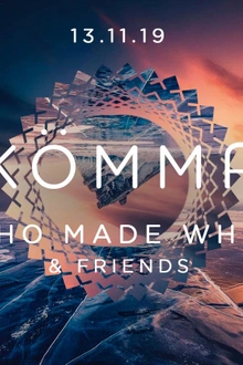 KÖMMA Paris + WhoMadeWho & Friends