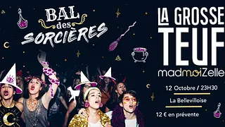 La Grosse Teuf madmoiZelle #20 Bal des Sorcières