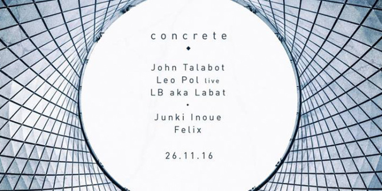 Concrete: John Talabot x Leo Pol x LB aka Labat x Junki Inoue