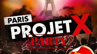 Paris Projet X Party