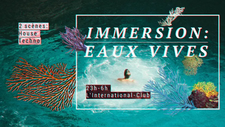 IMMERSION : Eaux Vives