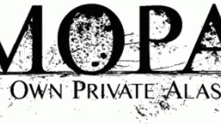 MY OWN PRIVATE ALASKA