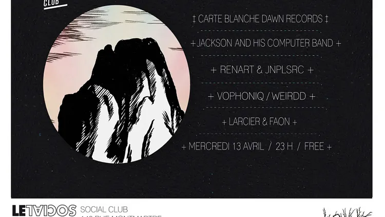 CARTE BLANCHE A DAWN RECORDS @ LE PETIT SOCIAL (SO