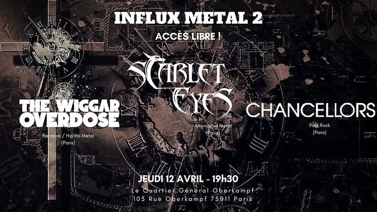 InfluxMetal2 : Scarlet Eyes, Chancellors, The Wiggar Overdose