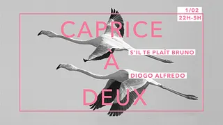 Caprice À Deux : Diogo Alfredo & S'il Te Plaît Bruno
