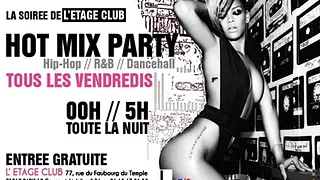 HOT MIX PARTY*** (TOUS LES VENDREDIS) @ L'ETAGE
