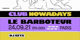 Club Nowadays au Barboteur