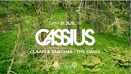 La Clairière : Cassius, Claap! & Santana, The Swiss
