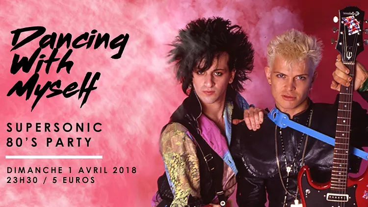 Dancing With Myself #4 – Supersonic 80’s Party