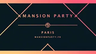x MANSION PARTY x Samedi 21 Octobre (23h-6h)