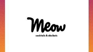 TERRASSE MEOW - Cocktails & Décibels