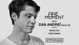 One Moment with Dan Andrei [ar:pi:ar] — Grand Rivage