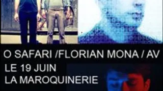 Florian Mona + O Safari + Av