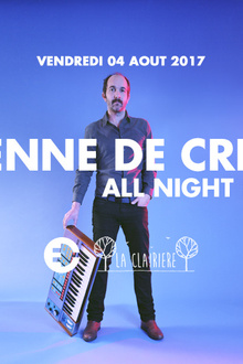 Etienne de Crécy All Night Long x La Clairière