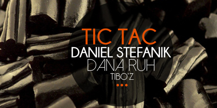Tic Tac : Daniel Stefanik, Dana Ruh, Tibo'z