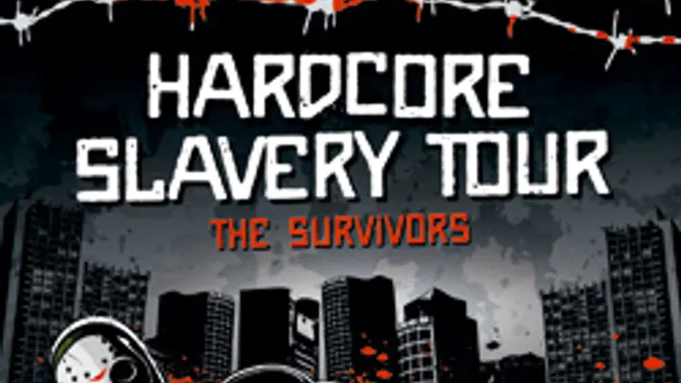 HARDCORE SLAVERY TOUR