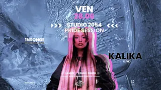 STUDIO 2054 : PRIDE SESSION W/ KALIKA (LIVE)
