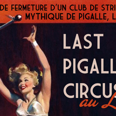 Last Pigalle Circus : une fête dans un club de Strip ?