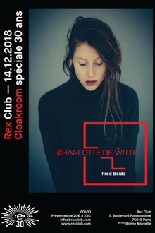 Cloakroom Spéciale 30 ans Invite Charlotte de Witte, Fred Bside