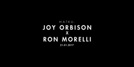 HAïKU avec Joy Orbison, Ron Morelli, Jon K