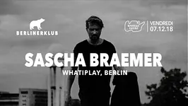 BERLINER Klub: Sascha Braemer all Night Long