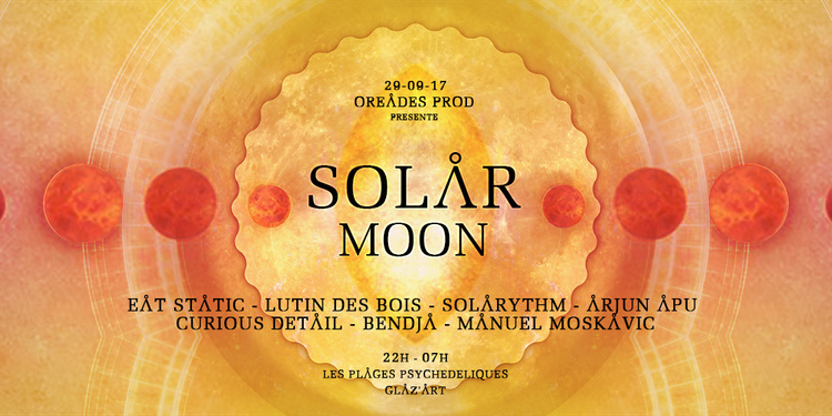 Solar Moon - Oréades invite Eat Static