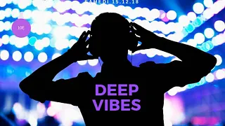 DEEP Vibes//mister GÉ