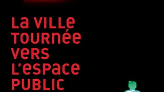La ville tournée vers l'espace public - Prix européen de l'espace public 2012