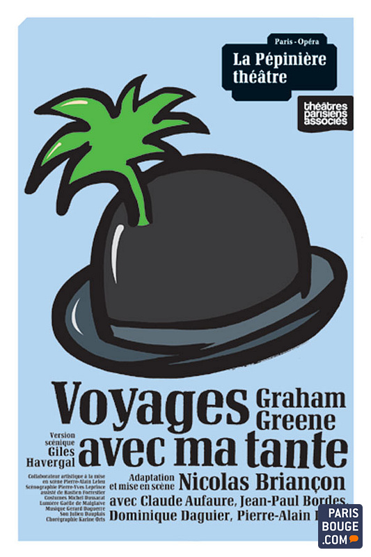 Voyages avec ma tante Le Théâtre La Pépinière du 22 janvier 2016 au 30 avril 2016 Voyages avec ma tante Le Théâtre La Pépinière du 22 janvier 2016 au 30 avril 2016